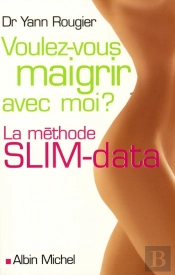 Voulez-Vous Maigrir Avec Moi ? La Méthode Slim-Data