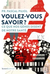 Voulez-Vous Savoir ? Ce Que Nos Gènes Disent De Notre Santé
