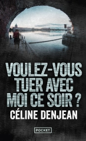 Voulez-Vous Tuer Avec Moi Ce Soir ?