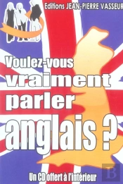 Voulez-Vous Vraiment Parler Anglais ?