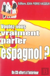 Voulez-Vous Vraiment Parler Espagnol?