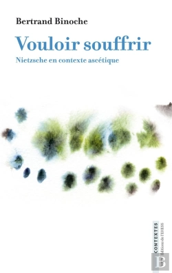 Bertrand.pt - Vouloir Souffrir : Nietzsche En Contexte Ascétique