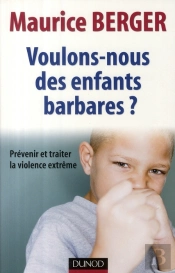 Voulons-Nous Des Enfants Barbares ?