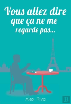 Bertrand.pt - Vous Allez Dire Que Ça Ne Me Regarde Pas