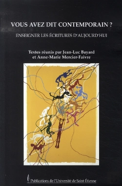 Bertrand.pt - Vous Avez Dit Contemporain ? Enseigner Les Écritures D'Aujourd'Hui