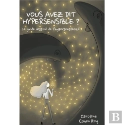 Bertrand.pt - Vous Avez Dit Hypersensible ? - Le Guide Dessine De L Hypersensibilite