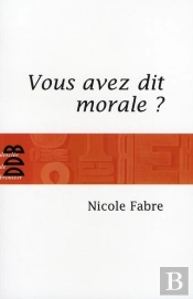 Vous Avez Dit Morale ?