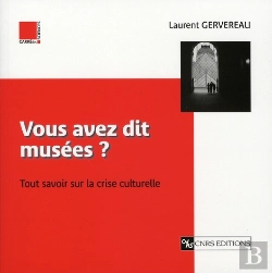 Bertrand.pt - Vous Avez Dit Musées ? Tout Savoir Sur La Crise Culturelle