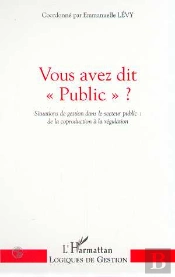 Vous Avez Dit Public ; Situations De Gestion Dans Le Secteur Public ; De La Coproduction A La Regulation