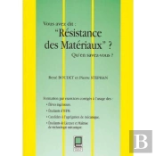 Vous Avez Dit Resistance Des Materiaux ; Qu'En Savez-Vous