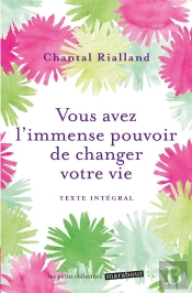 Vous Avez L'Immense Pouvoir De Changer Votre Vie