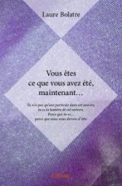 Vous Etes Ce Que Vous Avez Ete, Maintenant...