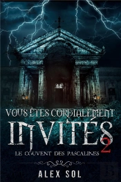 Vous Êtes Cordialement Invités Tome 2 : Le Couvent Des Pascalines