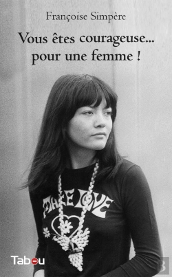 Bertrand.pt - Vous Êtes Courageuse... Pour Une Femme !