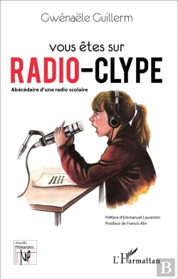 Bertrand.pt - Vous Êtes Sur Radio-Clype ; Abécédaire D'Une Radio Scolaire