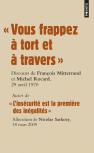 Vous Frappez À Tort Et À Travers'' ; ''L'Insécurité Est La Première Des Inégalités