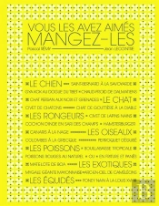Vous Les Avez Aimes,Mangez-Les!