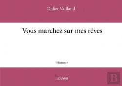 Bertrand.pt - Vous Marchez Sur Mes Reves