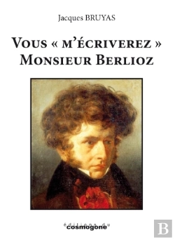 Bertrand.pt - Vous «M'Écriverez» Monsieur Berlioz