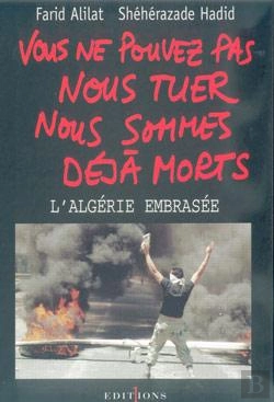 Bertrand.pt - Vous Ne Pouvez Pas Nous Tuer Nous Sommes Déjà Morts ; L'Algérie Embrasée