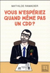 Vous N'Espériez Quand Même Pas Un Cdd ?