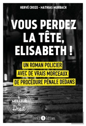Vous Perdez La Tête, Elisabeth !