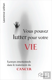 Vous Pouvez Lutter Pour Votre Vie ; Facteurs Émotionnels Dans Le Traitement Du Cancer