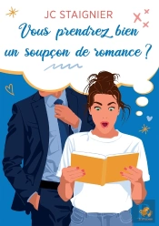 Vous Prendrez Bien Un Soupçon De Romance ?