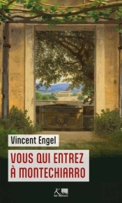 Vous Qui Entrez À Montechiarro