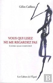 Vous Qui Lisez, Ne Me Regardez Pas