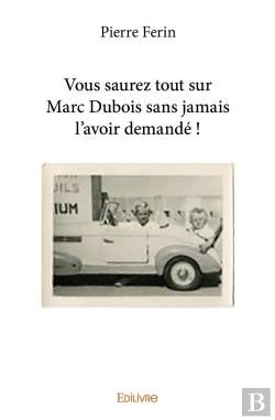 Bertrand.pt - Vous Saurez Tout Sur Marc Dubois Sans Jamais L'Avoir Demandé !