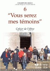 Vous Serez Mes Temoins 6 / Eleve