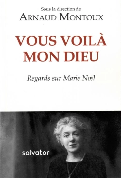 Bertrand.pt - Vous Voila Mon Dieu Vous Me Cherchiez ! Regards Sur Marie Noël