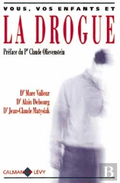 Vous, Vos Enfants Et La Drogue