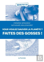 Vous Voulez Sauver La Planète ? Faites Des Gosses !