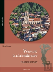 Vouvant, La Cité Millénaire ; Fragments D'Histoire