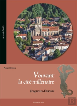Bertrand.pt - Vouvant, La Cité Millénaire ; Fragments D'Histoire