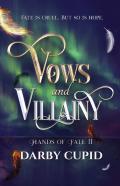 Vows And Villainy