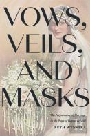 Vows, Veils, And Masks
