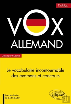 Bertrand.pt - Vox Allemand ; Le Vocabulaire Incontournable Des Examens Et Concours ; Classé Par Niveaux (2e Édition)