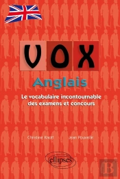 Vox Anglais - Le Vocabulaire Incontournable Des Examens Et Concours