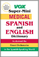 Vox Super-Mini Medical Spanish And English Dictionary