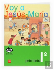 Voy A Jesús-María. 1 Primaria. Congregación De Jesús-María