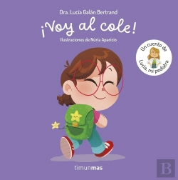 Bertrand.pt - Voy Al Cole Un Cuento De Lucia Mi Pediatra