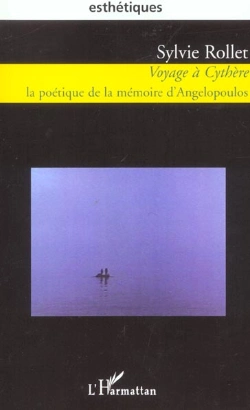 Bertrand.pt - Voyage A Cythere ; La Poetique De La Memoire D'Angelopoulos