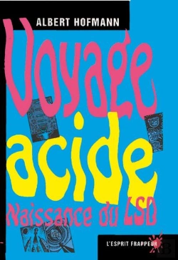 Bertrand.pt - Voyage Acide, Naissance Du Lsd