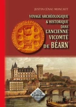 Bertrand.pt - Voyage Archéologique Et Historique Dans L'Ancienne Vicomté De Béarn