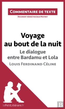 Bertrand.pt - Voyage Au Bout De La Nuit, Le Dialogue Entre Bardamu Et Lola, Louis-Ferdinand Céline
