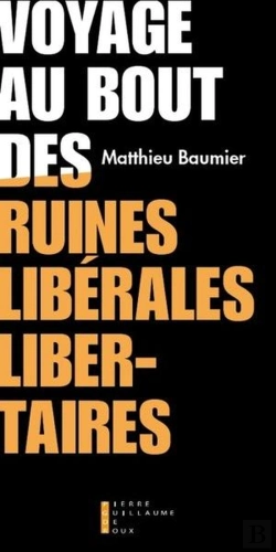 Bertrand.pt - Voyage Au Bout Des Ruines Libérales Libertaires