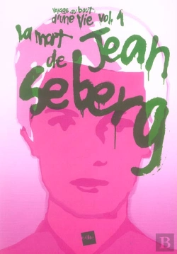 Bertrand.pt - Voyage Au Bout D'Une Vie T.1 ; La Mort De Jean Seberg
